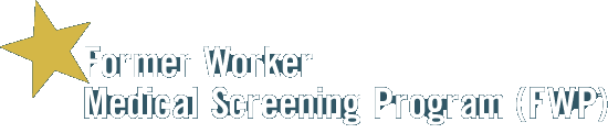 Former Worker Medical Screening Program (FWP)